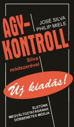 Jos Silva s Philip Miele - Agykontroll Silva mdszervel
