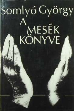 Somly Gyrgy - A mesk knyve (dediklt)