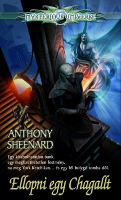 Anthony Sheenard - Ellopni egy Chagallt