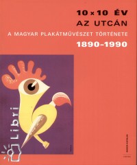 Bakos Katalin - 10x10 v az utcn - 1890-1990