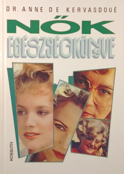 Dr. Anne De Kervasdou� - N�k eg�szs�gk�nyve