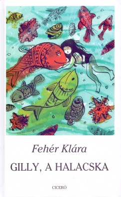 Fehr Klra - Gilly, a halacska