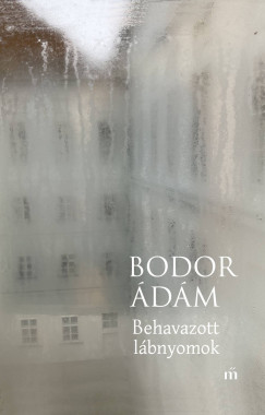 Bodor Ádám - Behavazott lábnyomok