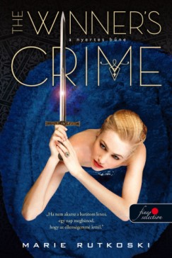 Marie Rutkoski - The Winner's Crime - A nyertes bne (A nyertes trilgia 2.)