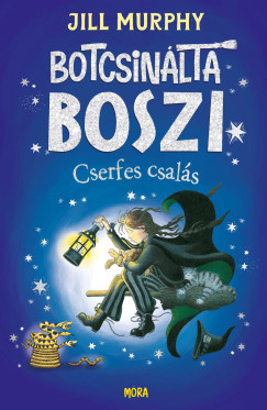 Jill Murphy - Botcsinlta boszi - Cserfes csals