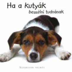 Joel Zadak - Ha a kutyk beszlni tudnnak