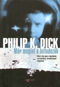 Philip K. Dick - Mr megint a felfedezk