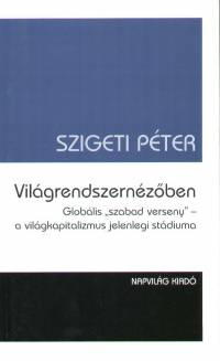 Szigeti Pter - Vilgrendszernzben