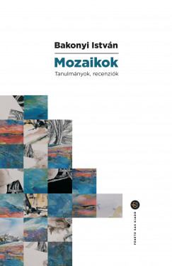 Bakonyi Istvn - Mozaikok