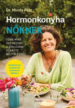 Dr. Mindy Pelz - Hormonkonyha n�knek