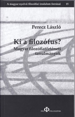 Perecz Lszl - Laczk Sndor  (Szerk.) - Tonk Mrton  (Szerk.) - Ki a filozfus?