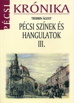 Trebbin gost - Pcsi sznek s hangulatok III.