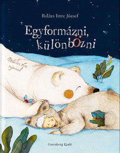 Balzs Imre Jzsef - Egyformzni, klnbzni