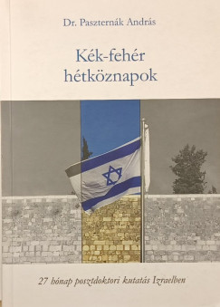 Dr. Pasztern�k Andr�s - K�k-feh�r h�tk�znapok (dedik�lt)