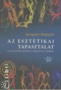 Jacques Maquet - Az eszttikai tapasztalat