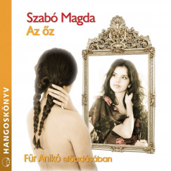 Szab Magda - Fr Anik - Az z