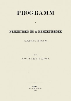 Mocsry Lajos - Program a nemzetisg s a nemzetisgek trgyban
