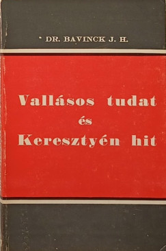 Johan Herman Bavinck - Vall�sos tudat �s kereszt�ny hit