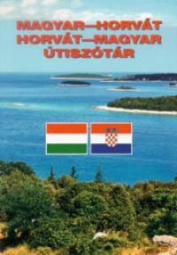 Horvth gnes  (Szerk.) - Magyar - horvt, horvt - magyar tisztr