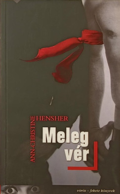 Ann-Sophie Hensher - Meleg vér - Tartozás Danielnek