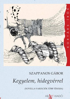 Szappanos Gábor - Kegyelem, hidegvérrel