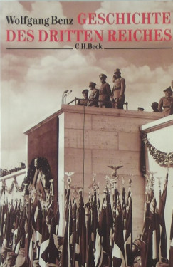 Wolfgang Benz - Geschichte des Dritten Reiches