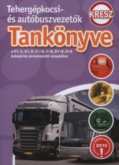 Duka Gyula - Keller Ervin - Dr. Kiss Istvn - Takcs Ferenc - Virgh Sndor - Tehergpkocsi- s autbuszvezetk kresz tanknyve