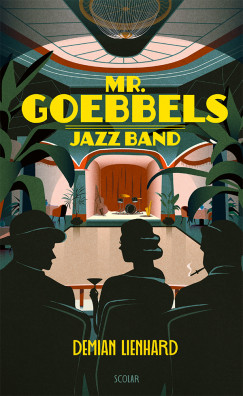 Demian Lienhard - Mr. Goebbels Jazz Band