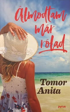 Tomor Anita - Álmodtam már rólad