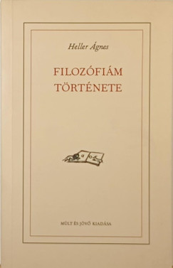 Heller Ágnes - Filozófiá története