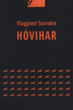 Vlagyimir Szorokin - Boris Jnos  (Szerk.) - Hvihar