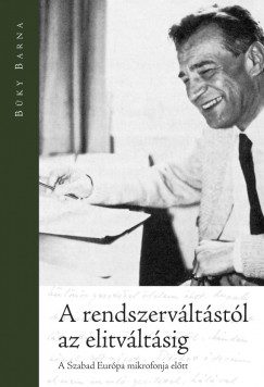 Bky Barna - A rendszervltstl az elitvltsig