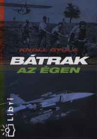 Knoll Gyula - Btrak az gen