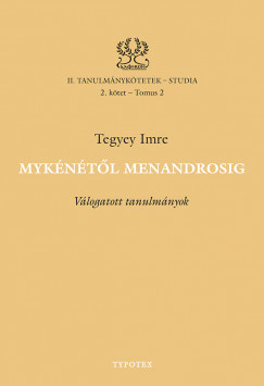 Tegyey Imre - Mykntl Menandrosig