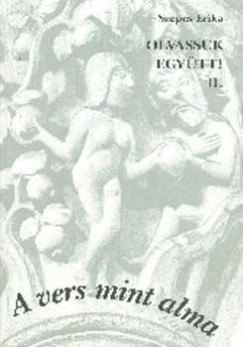 Szepes Erika - Olvassuk egytt! II. - A vers mint alma