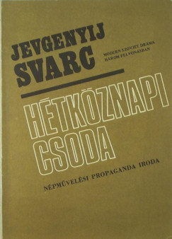 Jevgenyij Svarc - Hétköznapi csoda