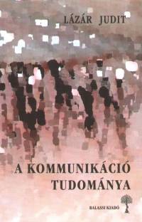Lzr Judit - A kommunikci tudomnya