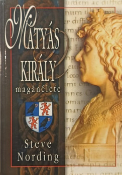 Steve Nording - M�ty�s kir�ly mag�n�lete