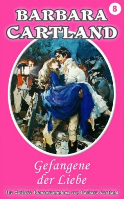 Barbara Cartland - Gefangene Der Liebe