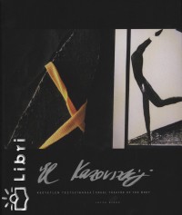 Uhl Gabriella  (Szerk.) - El Kazovszkij kegyetlen testsznhza
