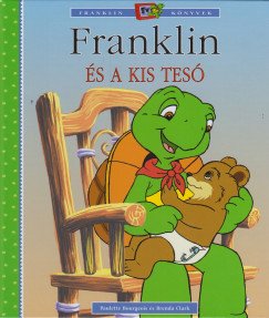 Paulette Bourgeois - Brenda Clark - Franklin s a kis tes