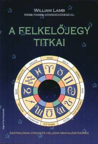 William Lamb - A felkeljegy titkai