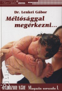 Dr. Lenkei Gbor - Mltsggal megrkezni...