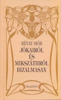 Rvay Mr Jnos - Jkairl s Mikszthrl bizalmasan