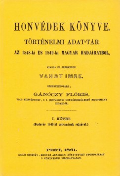 Gnczy Flris  (Szerk.) - Vahot Imre  (Szerk.) - Honvdek knyve I.