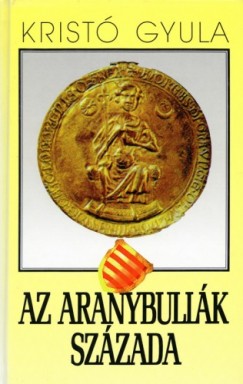 Krist Gyula - Aranybullk vszzada