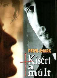 Peter Shark - Kísért a múlt