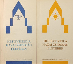 Horv�th P�l  (Szerk.) - H�t �vtized a hazai zsid�s�g �let�ben I-II.
