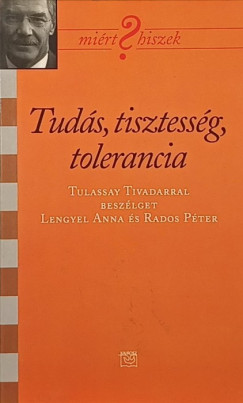 Tudás, tisztesség, tolerancia