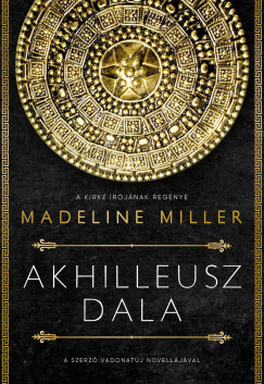 Madeline Miller - Akhilleusz dala